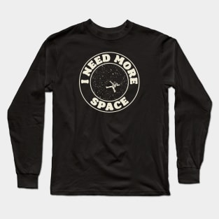 I Need More Space Stamp by Tobe Fonseca Long Sleeve T-Shirt